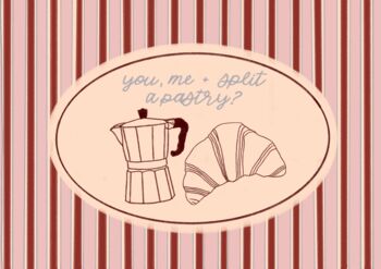 You, Me + Split A Pastry, 3 of 3