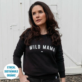 Wild Mama Organic Sweatshirt Gift For Mother's Day, 2 of 11
