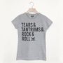 Tears, Tantrums, Rock And Roll Women's Slogan T Shirt, thumbnail 2 of 3