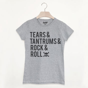 Tears, Tantrums, Rock And Roll Women's Slogan T Shirt, 2 of 3