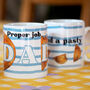 Proper Job Cornish Pasty Dad Mug / Father's Day Gift, thumbnail 2 of 3