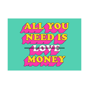 'All You Need Is Money' Graphic Poster, 3 of 4