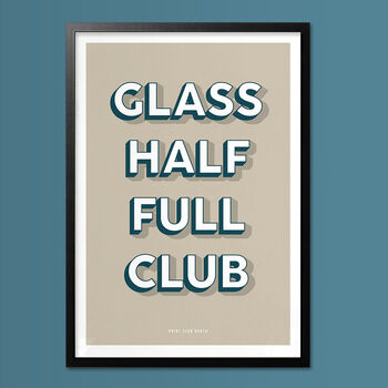 Glass Half Full Club, Poster Print, Positive Wall Art, Wall Art Print, Fun Typography Print, Colourful Art, Home Decor, A5, A4, A3, A2, A1, 4 of 6