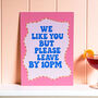 Please Leave By 10 Pm Funny Wall Print, thumbnail 1 of 2