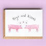 'Hogs And Kisses' Pig Valentine Card, thumbnail 1 of 2
