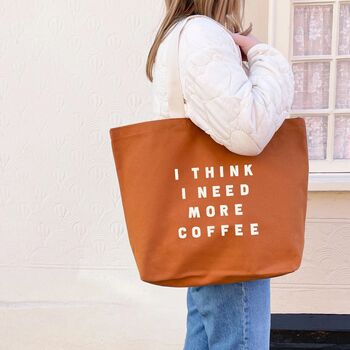 'I Think I Need More Coffee' Tote Bag, 2 of 12