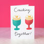 'Cracking Together' Eggs Valentine Or Anniversary Card, thumbnail 1 of 2