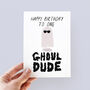 Ghoul Dude Birthday Card, thumbnail 1 of 3