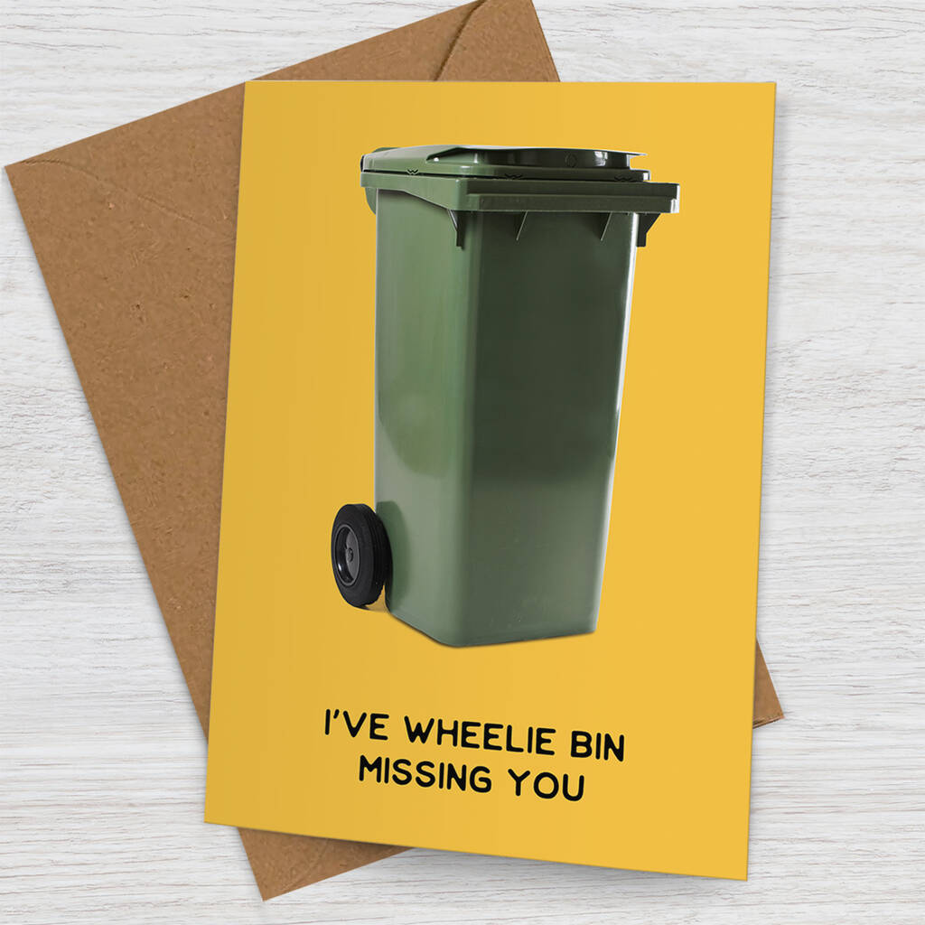 'Wheelie Bin Missing You' Miss You Card