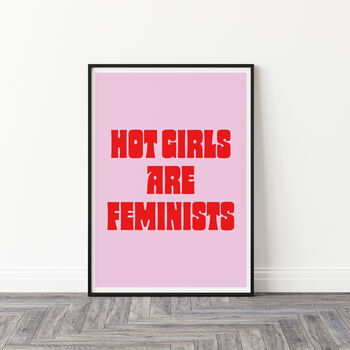 Typographic Feminist Hot Girls Are Feminists Print, 5 of 8