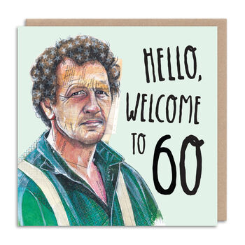 Hello, Welcome To 60 Monty Don Birthday Card, 2 of 3