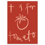 T Is For Tomato Red Food Print Artwork Illustraion, thumbnail 2 of 2