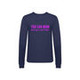 'You Can Mum But You Can't Hide' Ladies Sweatshirt, thumbnail 3 of 4