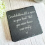 Heartfelt Slate Coaster For Grandparents Fill A Space Keepsake Gift, thumbnail 5 of 6