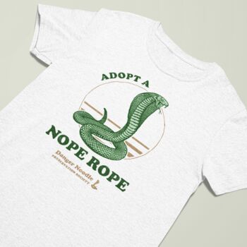 Funny Snake T Shirt, Adopt A Nope Rope, 4 of 6