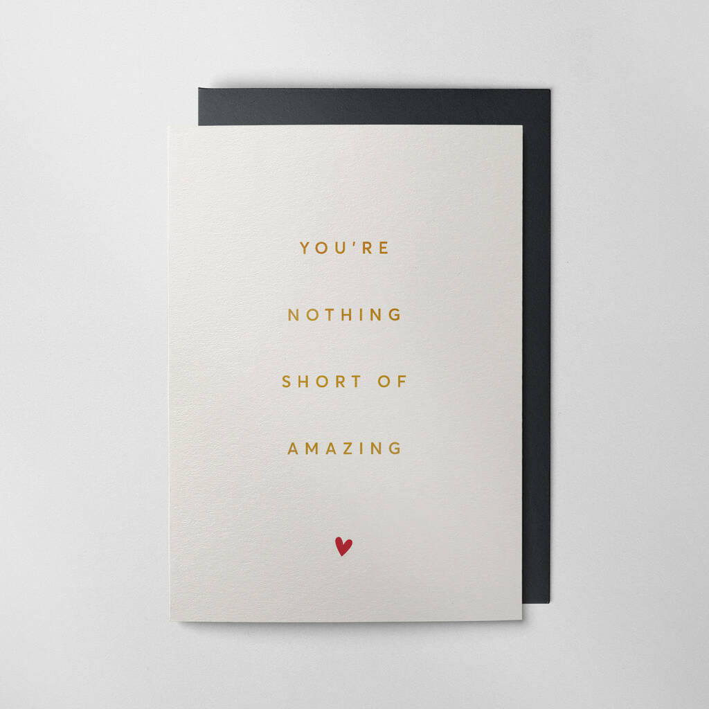 'you're Nothing Short Of Amazing' Gold Foil Card By Nova Cornwall ...