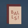 'Balls' Funny Sorry And Get Well Card, thumbnail 2 of 4