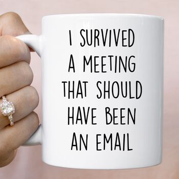 Survived A Meeting Funny Mug, 3 of 3