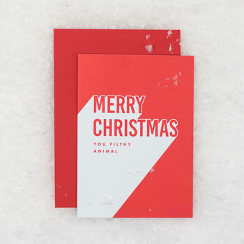 'Merry Christmas You Filthy Animal' Christmas Card, 2 of 6