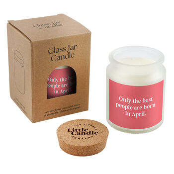 April Birthday Candle • 'Only The Best People Are Born In April' Large Scented Glass Clear Jar Candle • Birthday Gift • Gift Box, 2 of 3
