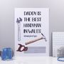 Personalised 'Daddy Is The Best Handyman' Print, thumbnail 5 of 9