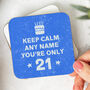 Personalised Coaster 'Keep Calm 21st Birthday', thumbnail 2 of 3