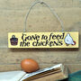 'Gone To Feed The Chickens' Wooden Door Sign, thumbnail 1 of 2