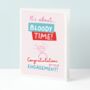 About Time Funny Engagement Card, thumbnail 1 of 5