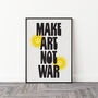 Retro Make Art Not War Typography Wall Print, thumbnail 6 of 6