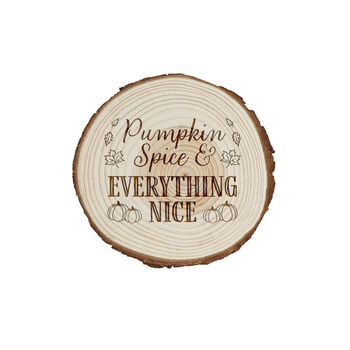 Pumpkin Spice And Everything Nice Log Coaster | Pumpkin Table Decor | Fall Drink Coaster | Cosy Autumn Kitchen Accessory | Homeware | Gift, 2 of 2