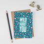 'Wild About You' Leopard Print Valentine's Card, thumbnail 1 of 3