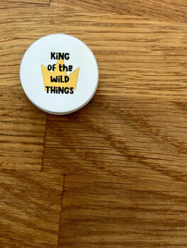 King Of The Wild Things Birthday Badge, 2 of 2