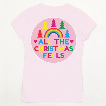 All The Christmas Feels Women's Christmas T Shirt, 2 of 2