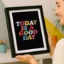 Vibrant Retro Today Is A Good Day Typography Print, thumbnail 1 of 5