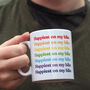 Rainbow Slogan Personalised Mug, thumbnail 3 of 3