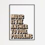 Music Is The Answer Print Bundle | Music Poster | Wall Art | A5 A4 A3 | Bold | Typographic | Lyrics | Quote | Print | House Music, thumbnail 2 of 6