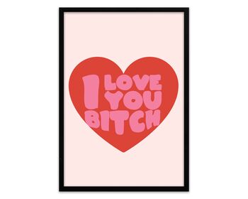 I Love You Bitch, 5 of 5