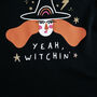 Yeah Witchin' Children's Halloween T Shirt, thumbnail 7 of 8