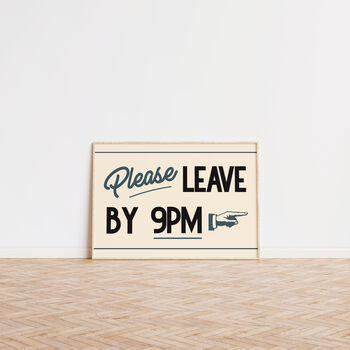 Retro Please Leave By 9pm Funny Wall Art Print, 5 of 10