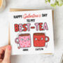 Personalised Galentine Card 'My Best Tea', thumbnail 1 of 2