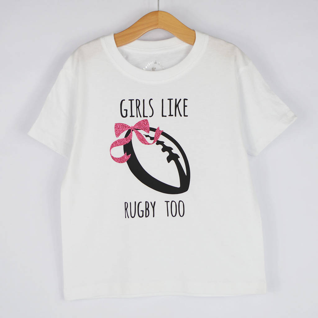 'Girls Like Rugby Too' Rugby T Shirt By Rocket & Rose ...