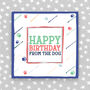 Happy Birthday Card From The Dog, thumbnail 1 of 3