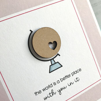 The World Is A Better Place With You, Personalised Card, 4 of 6