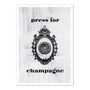 'Press For Champagne' Print, thumbnail 2 of 2
