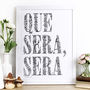 'Que Sera, Sera' Quote Print, thumbnail 2 of 11