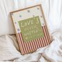 Love's Never Wasted Print, thumbnail 1 of 3