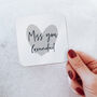 Personalised Miss You Coaster, thumbnail 2 of 3