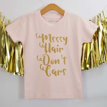 'Messy Hair Don't Care' Print Kids T Shirt, 2 of 5
