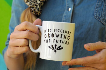 Personalised 'Growing The Future' Teacher Mug, 4 of 4