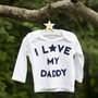 I Love My Daddy Baby Long Sleeve T Shirt, thumbnail 1 of 2